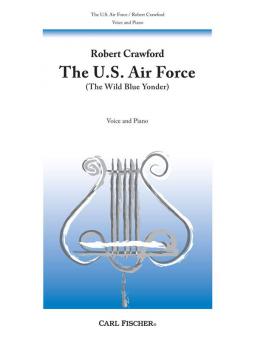 The U. S. Air Force (The Wild Blue Yonder) 
