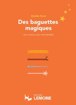 Des baguettes magiques 