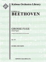 Grosse Fuge (Great Fugue), Op. 133 