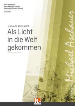 Als Licht in die Welt gekommen 