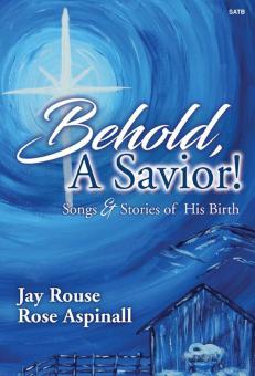 Behold, A Savior! 
