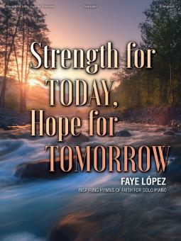 Strength for Today, Hope for Tomorrow 