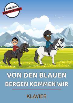 Von den blauen Bergen kommen wir 