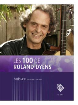 Les 100 de Roland Dyens - Anissen 