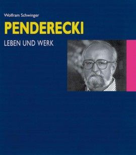 Krzysztof Penderecki - Leben und Werk 