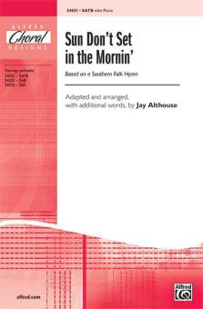 Sun Don't Set in the Mornin' Download
