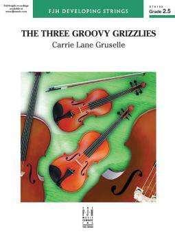 The 3 Groovy Grizzlies 