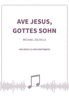 Ave Jesus, Gottes Sohn 