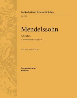 Christus op. 97 MWV A 26 (unvollendetes Oratorium) für Soli, Chor und Orchester 