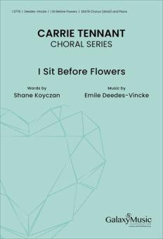 I Sit Before Flowers 