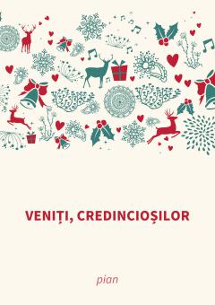 Veniți, credincioșilor 