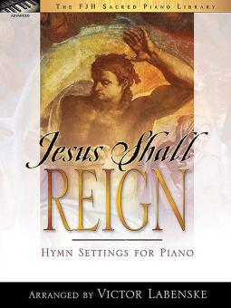 Jesus Shall Reign 