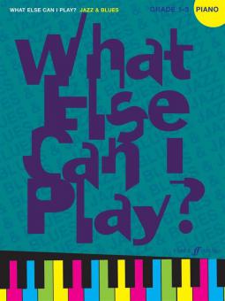 What Else Can I Play? Jazz & Blues 