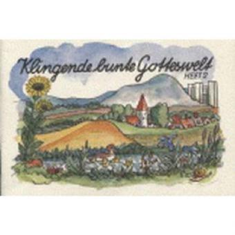 Klingende bunte Gotteswelt 