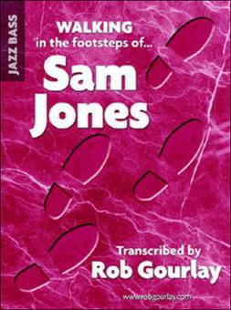 Walking in the Footsteps of Sam Jones 