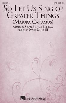 So Let Us Sing Of Greater Things (Majora Canamus) Download