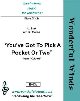 You've got to pick a pocket or two 