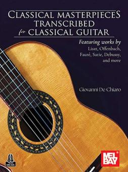 Classical Masterpieces Transcribed For Classical Guitar 