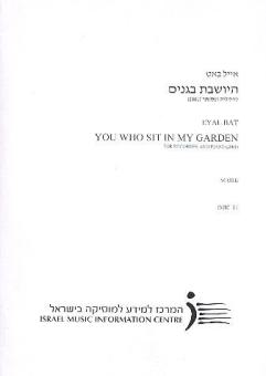 You who sit in my Garden 