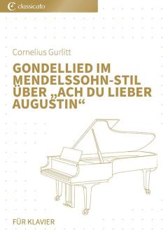 Gondellied im Mendelssohn-Stil über "Ach du lieber Augustin" 