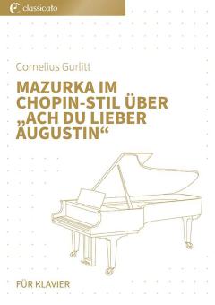 Mazurka im Chopin-Stil über "Ach du lieber Augustin" 