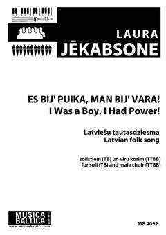 Es bij' puika, man bij' vara (I was a Boy, I had Power!) 