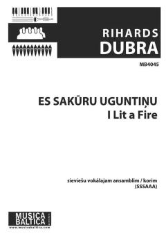 Es sakūru uguntiņu (I Lit a Fire) 