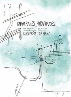 Paraphrases on Latvian Folksongs for Piano 1 