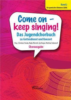 Come on – keep singing! 2 