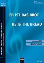 Er ist das Brot / He Is The Bread 