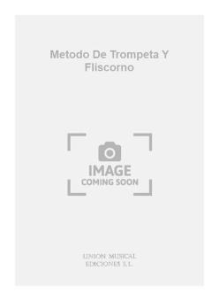 Metodo de Trompeta Y Fliscorno 