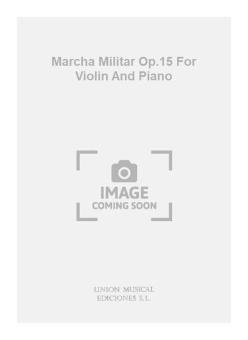 Marcha Militar op. 15 For Violin And Piano 