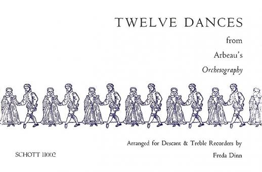 12 Dances from Arbeau's Orchesography 
