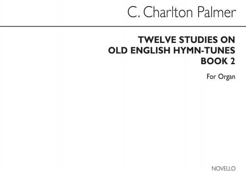 12 Studies on Old English Hymn Tunes Book 2 