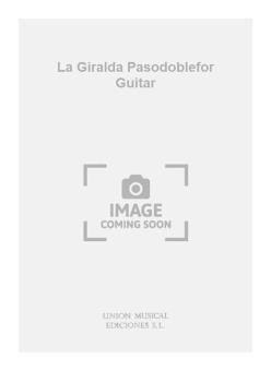 La Giralda Pasodoble (Juarranz)for Guitar 