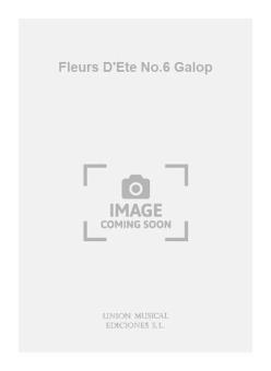 Fleurs D'ete No. 6 Galop 
