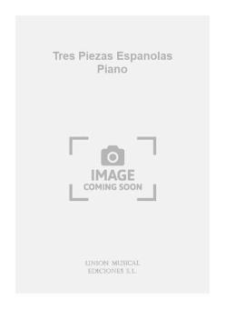 Tres Piezas Espanolas 