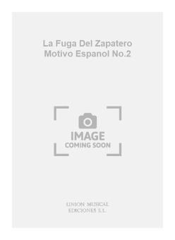 La Fuga Del Zapatero Motivo Espanol No. 2 For Guitar 