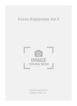 Coros Espanoles Vol. 3 