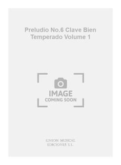 Präludium Nr. 6 Clave Bien Temperado Vol. 1 
