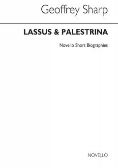 Lassus & Palestrina Biography 