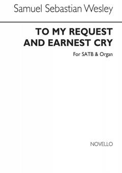 To My Request And Earnest Cry 