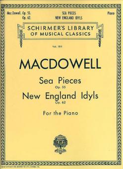 Sea Pieces Op. 55/New England Idylls Op. 62 