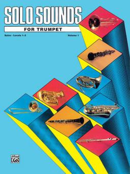 Solo Sounds for Trumpet Vol. 1, Levels 1-3 