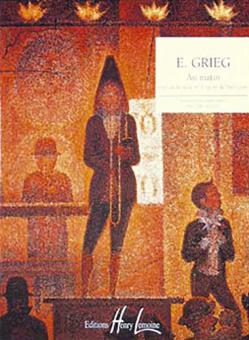 Peer Gynt : Au Matin op. 46 no. 1 
