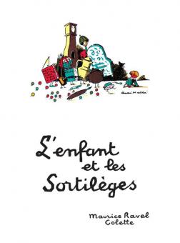 L'enfant Et Les Sortileges Fantaisie Lyrique En De 