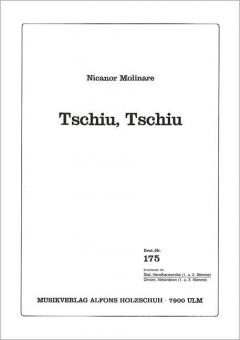 Tschiu, Tschiu 