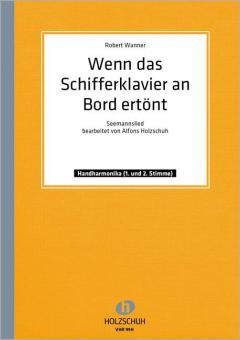 Wenn das Schifferklavier an Bord ertönt 