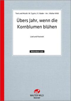 Über's Jahr, wenn die Kornblumen blühen 
