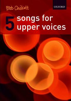 Five Songs For Upper Voices 
